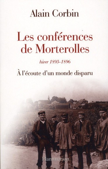 Les conférences de Morterolles, hiver 1895-1896. A l'écoute d'un monde disparu