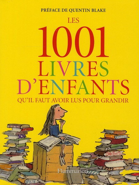 Les 1001 livres d'enfants qu'il faut avoir lus pour grandir