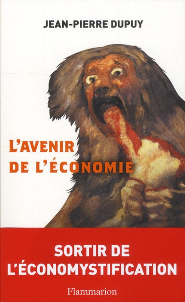 L'Avenir de l'économie. Sortir de l'écomystification