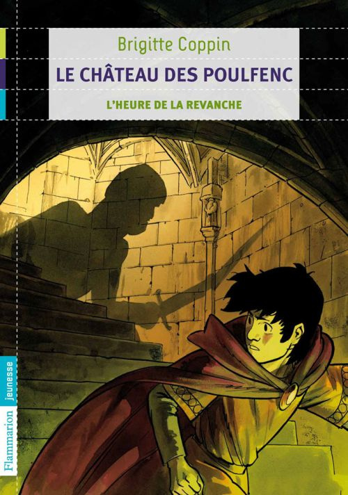Le château des Poulfenc Tome 2 : L'heure de la revanche