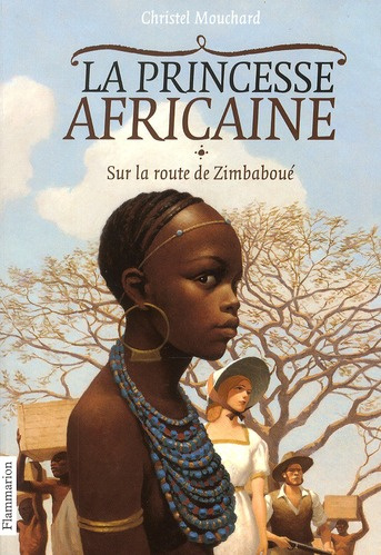 La Princesse africaine Tome 1 : Sur la route de Zimbaboué