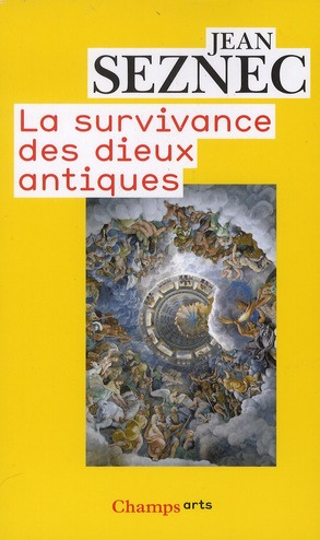 La survivance des dieux antiques. Essai sur le rôle de la tradition mythologique dans l'humanisme et