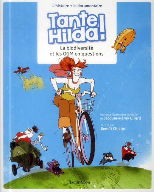 Tante Hilda ! La biodiversité et les OGM en questions