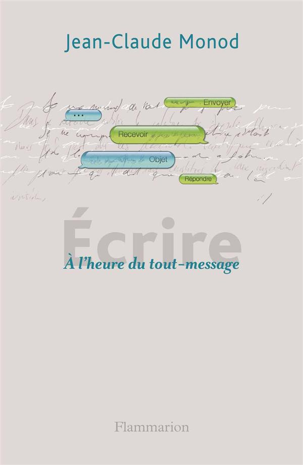 Ecrire. A l'heure du tout-message