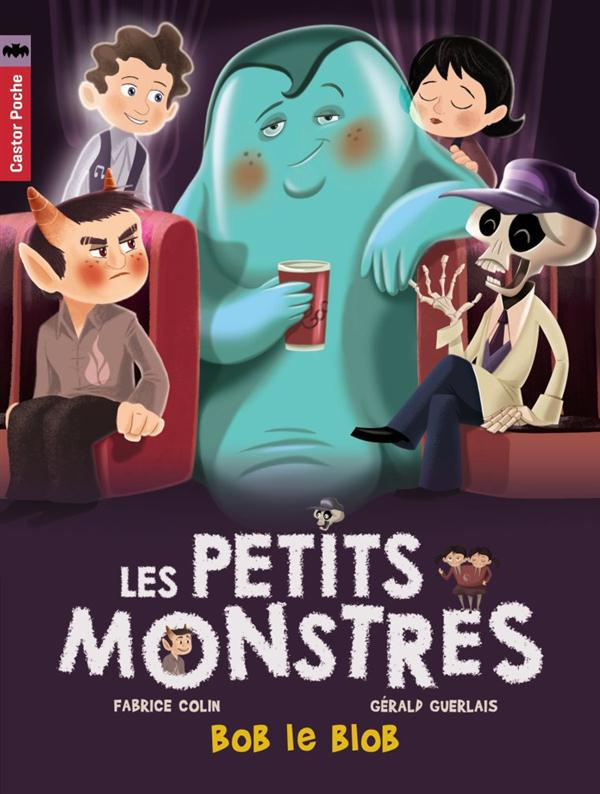 Les petits monstres Tome 4 : Bob le blob