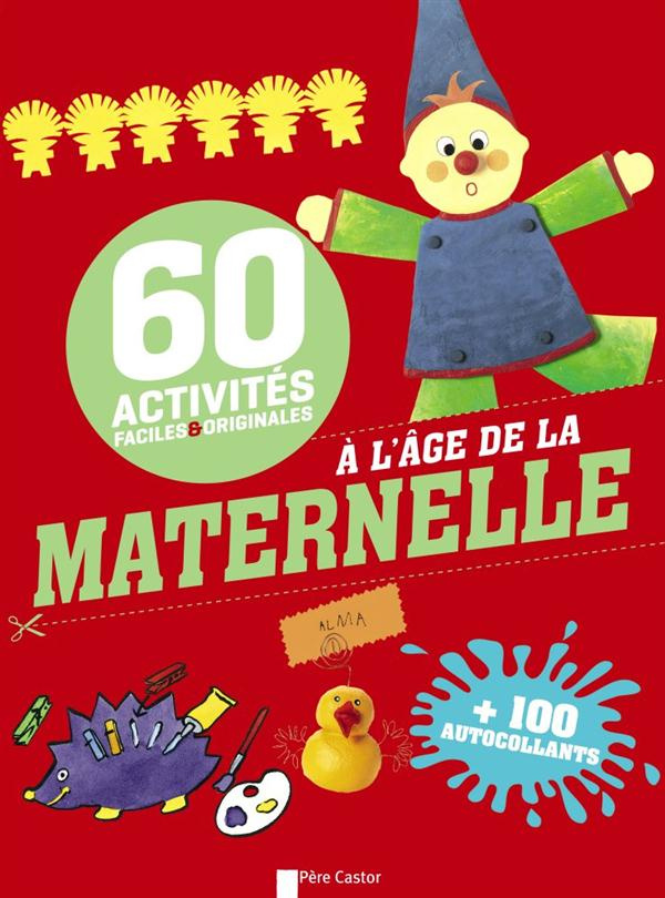 60 activités faciles et originales. Activités à l'âge de la maternelle