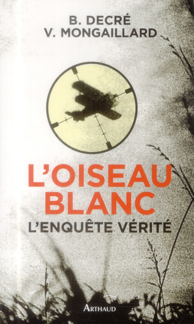 L'Oiseau blanc, l'enquête vérité