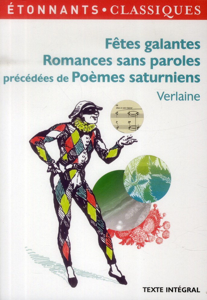 Fêtes galantes. Romances sans paroles précédées de poèmes saturniens