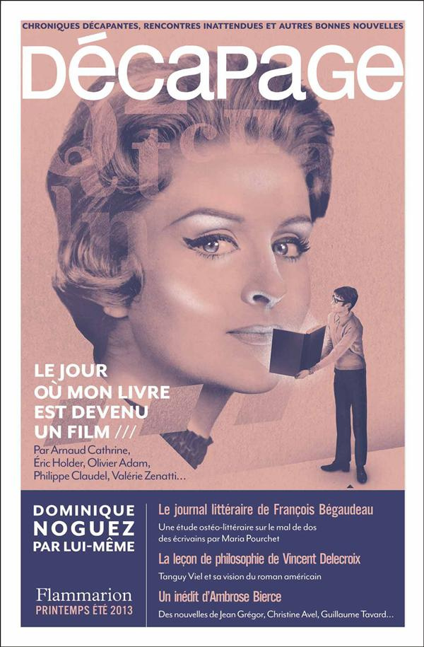 Décapage N° 47, Printemps-été 2013 : Le jour où mon livre est devenu un film
