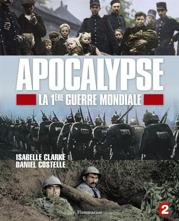 Apocalypse, la 1ère Guerre mondiale