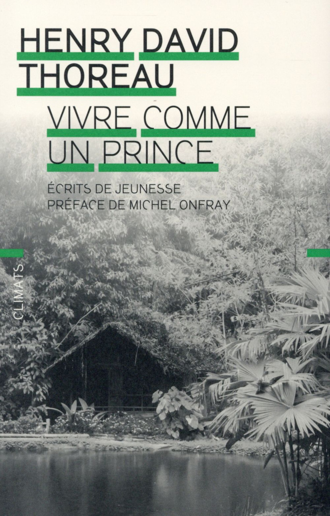 Vivre comme un prince. Ecrits de jeunesse