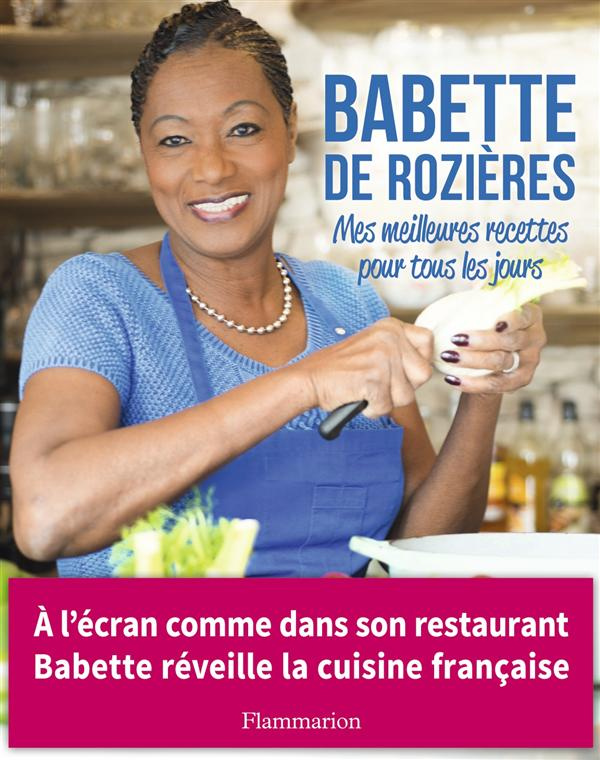 Mes meilleures recettes pour tous les jours