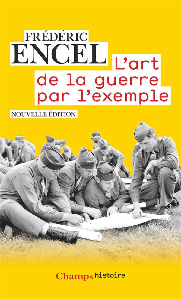 L'art de la guerre par l'exemple. Stratèges et batailles