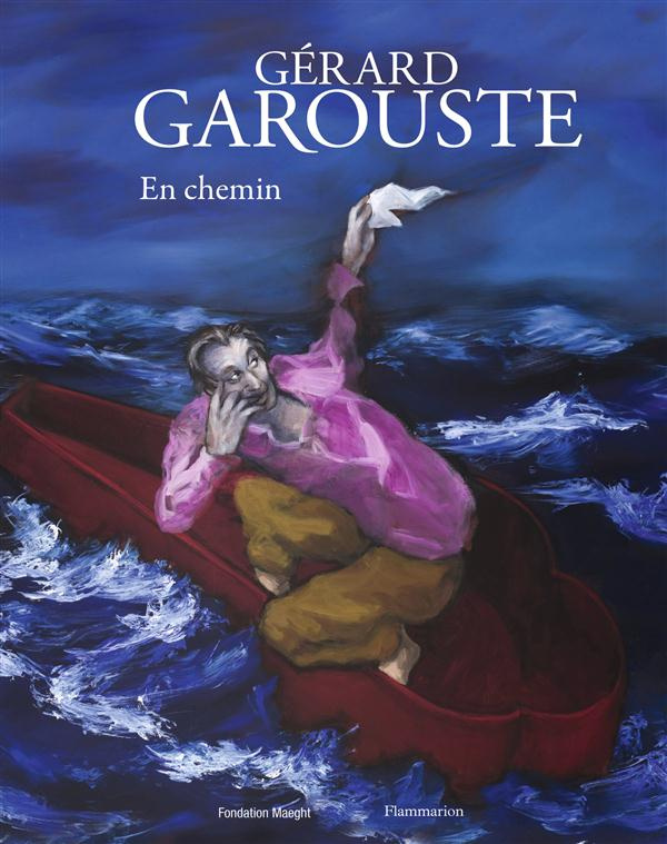 Gérard Garouste. En chemin