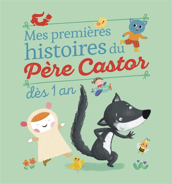 Mes premieres histoires du Père Castor. Dès 1 an