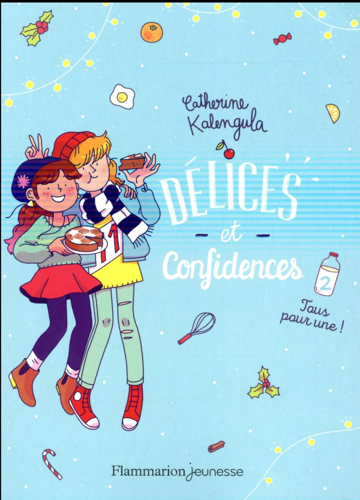 Délices et confidences Tome 2 : Tous pour une !