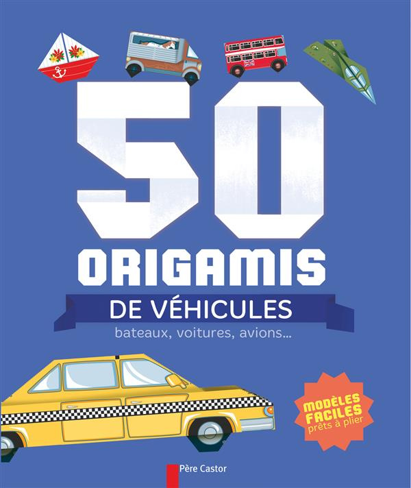 50 origamis de véhicules . Bateaux, voitures, avions...