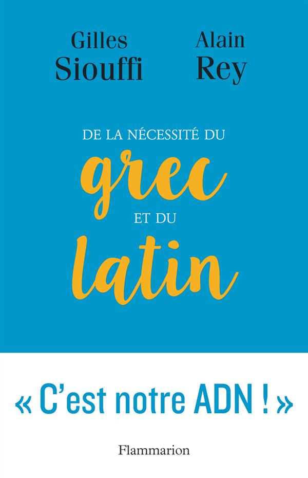 De la nécessité du grec et du latin. Logique et génie