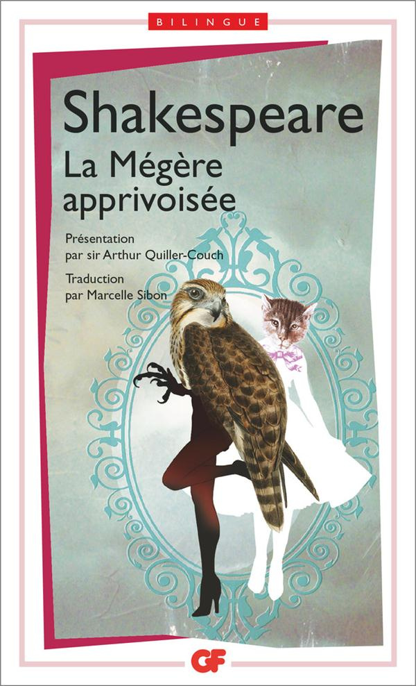 La mégère apprivoisée. Edition bilingue français-anglais