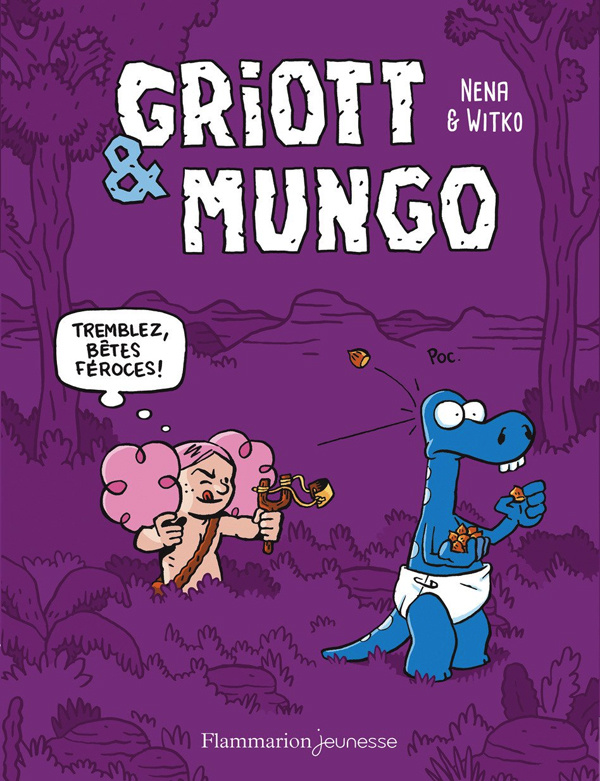 Griott et Mungo Tome 2 : Tremblez bêtes féroces !