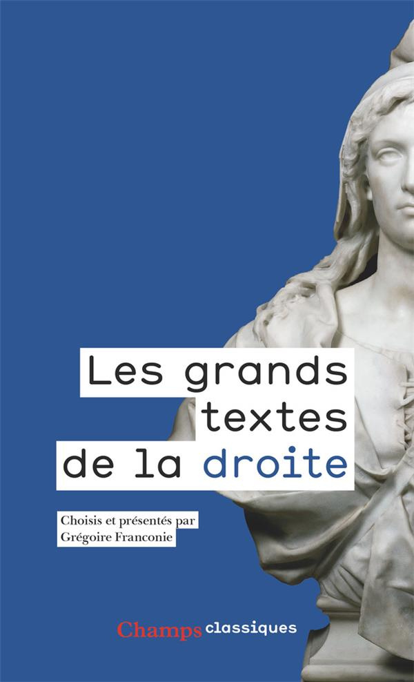 Les grands textes de la droite. 1789-2017