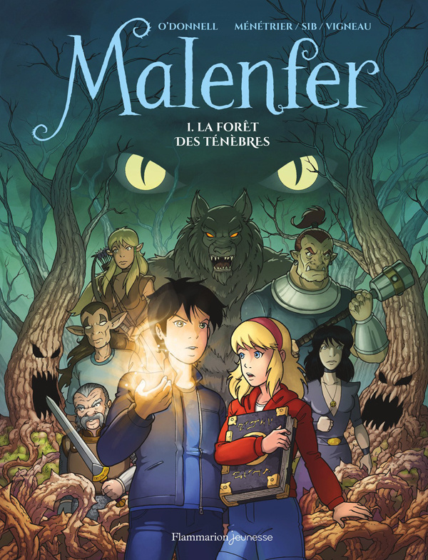 Malenfer Tome 1 : La forêt des ténèbres