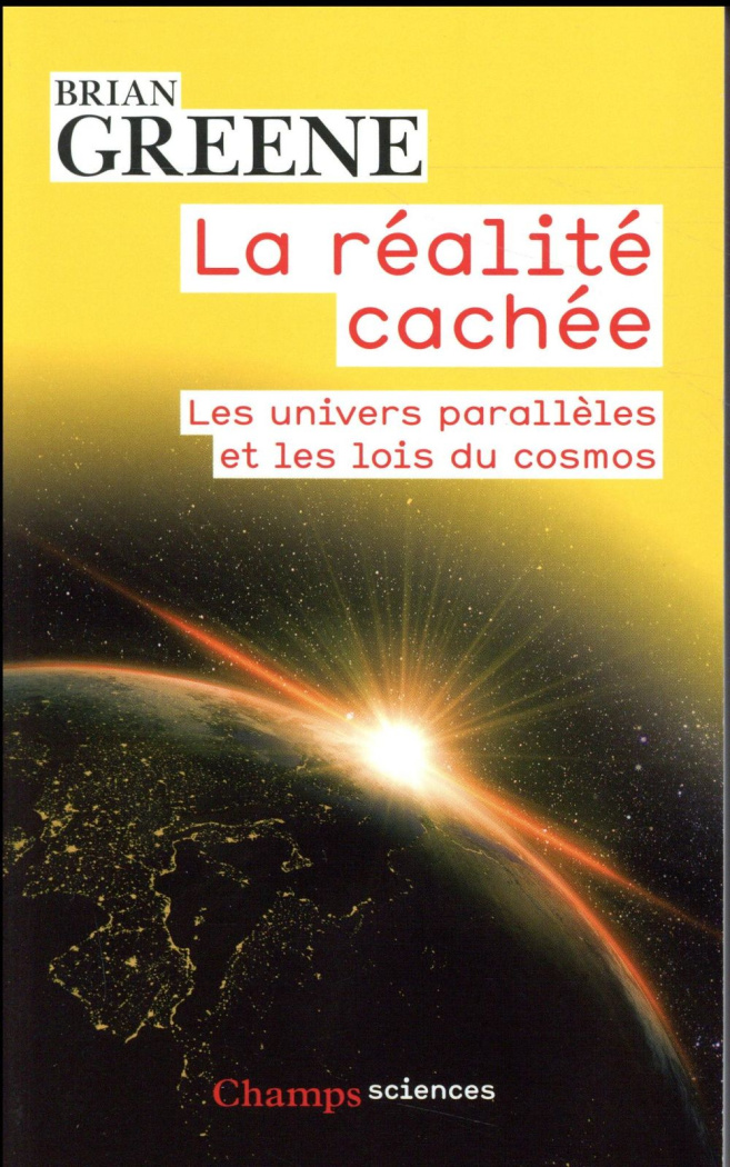 La réalité cachée. Les univers parallèles et les lois du cosmos