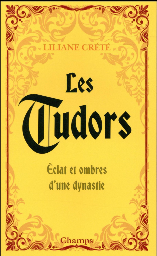Les Tudors. Eclats et ombres d'une dynastie