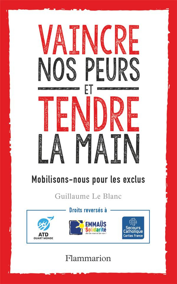 Vaincre nos peurs et tendre la main. Mobilisons-nous pour les exclus !