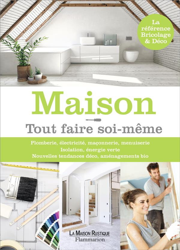 Maison ! Tout faire soi-même
