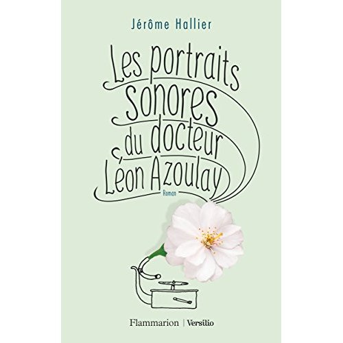 Les portraits sonores du docteur Léon Azoulay