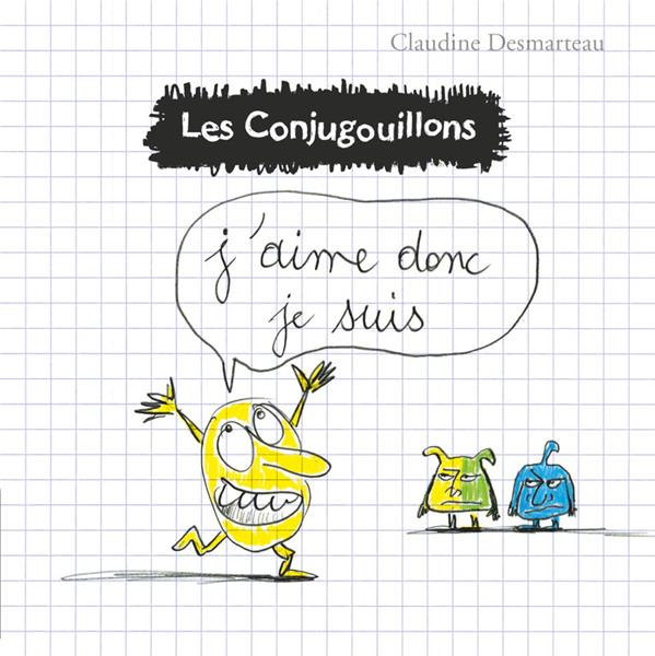 Les conjugouillons Tome 1 : J'aime donc je suis