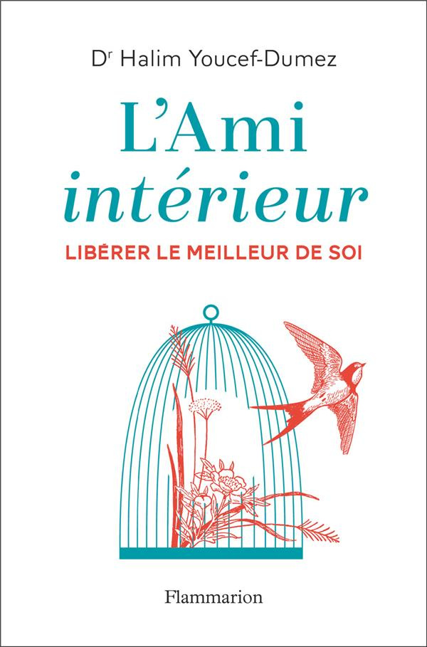 L'ami intérieur. "Libérer le meilleur de soi"