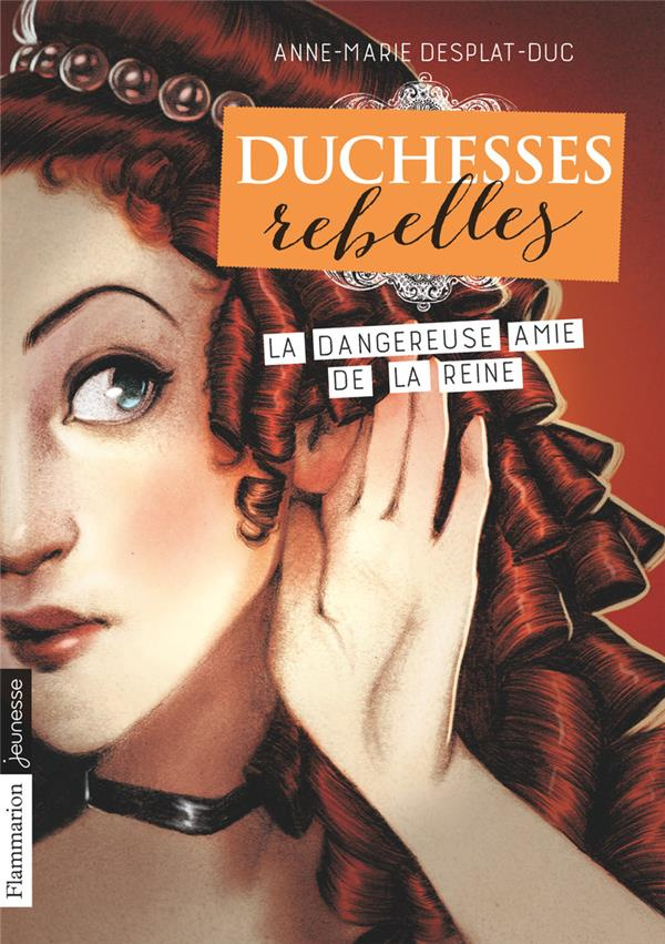 Duchesses rebelles Tome 2 : La dangereuse amie de la reine