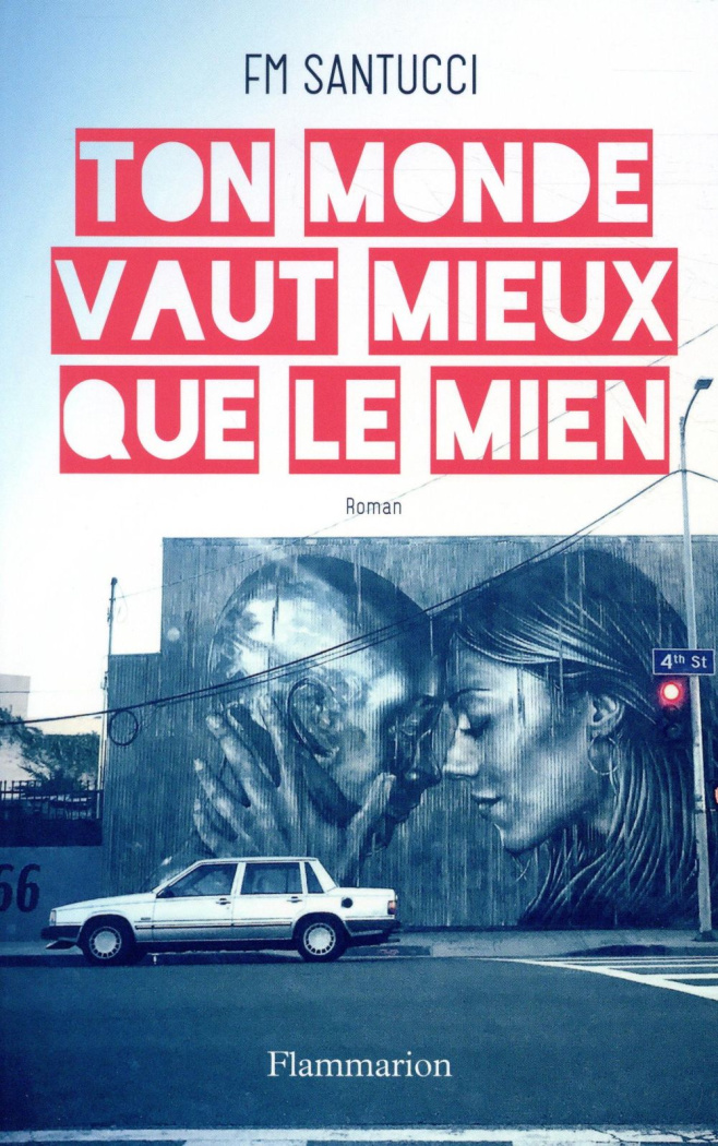 Ton monde vaut mieux que le mien