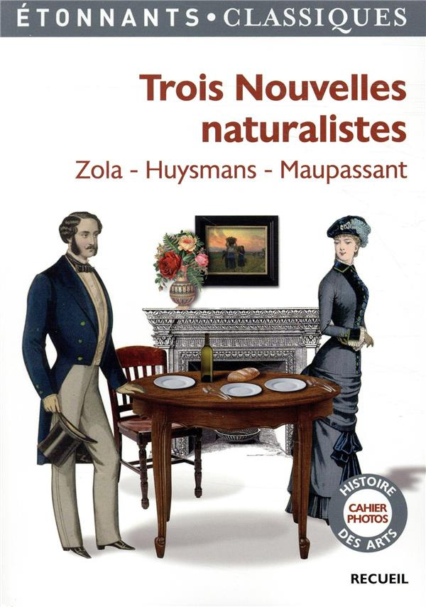 Trois nouvelles naturalistes. Jacques Damour ; La retraite de M. Bougran ; Hautot père et fils