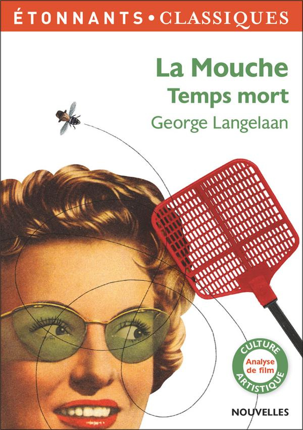 La mouche ; Temps mort