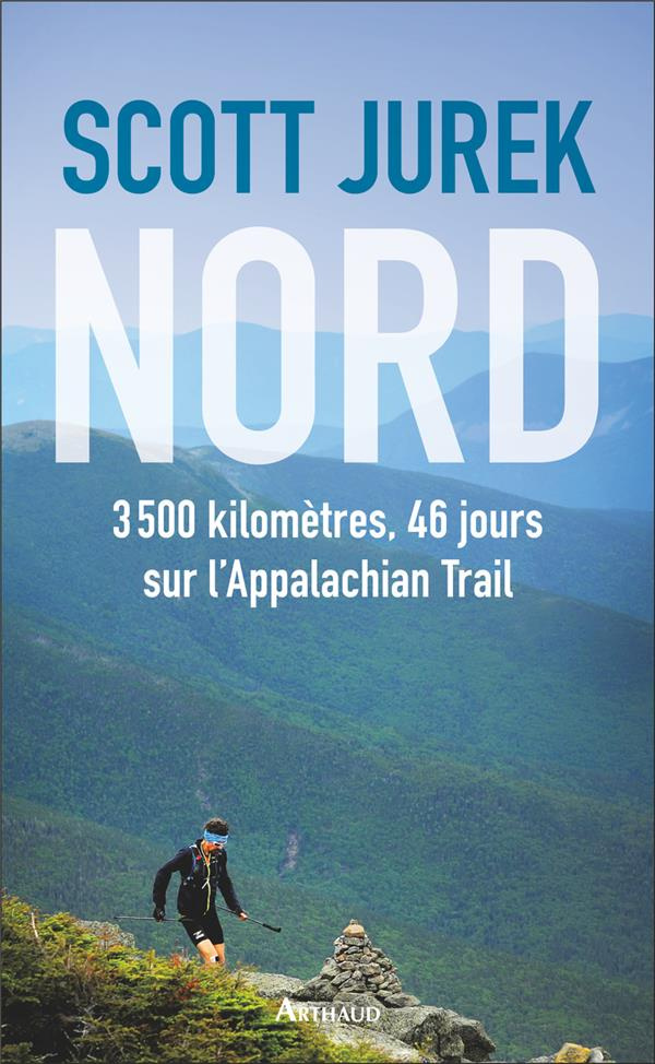 Nord. 3500 kilomètres, 46 jours sur l'Appalachian Trail