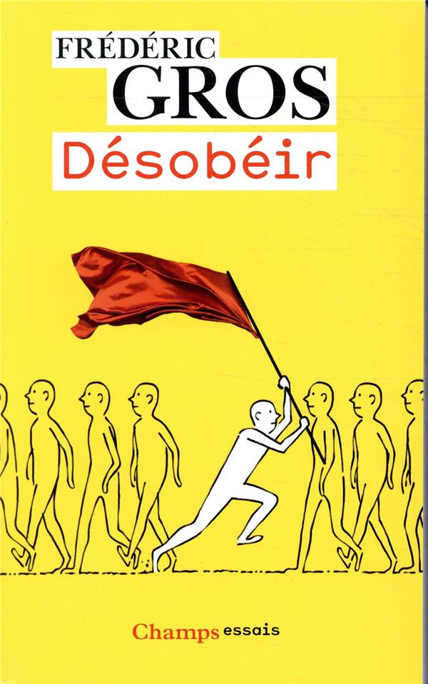 Désobéir. Edition revue et augmentée