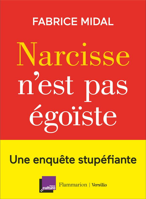 Narcisse n'est pas égoïste. Une enquête stupéfiante
