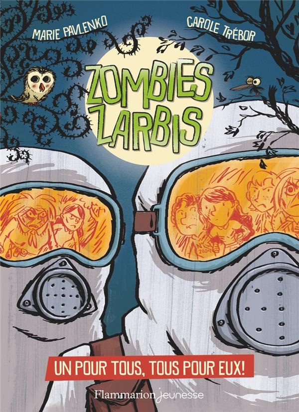 Zombies zarbis Tome 3 : Un pour tous, tous pour eux !