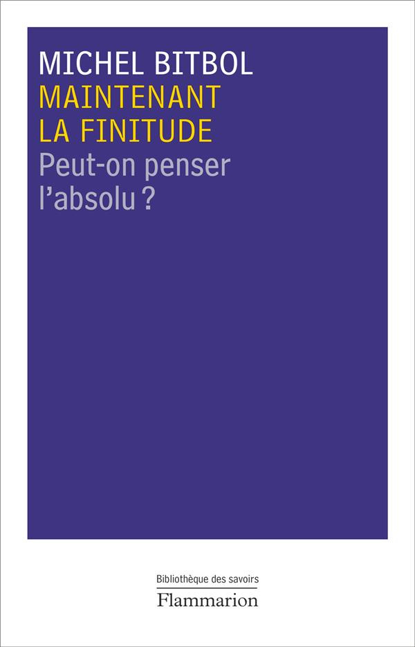 Maintenant la finitude. Peut-on penser l'absolu ?