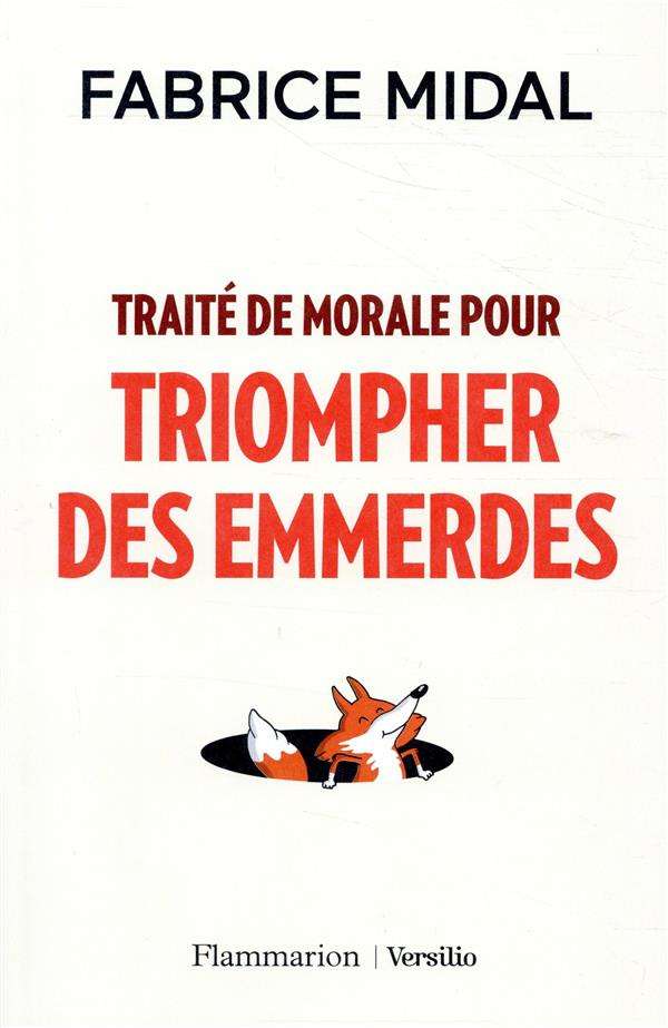 Traité de morale pour triompher des emmerdes