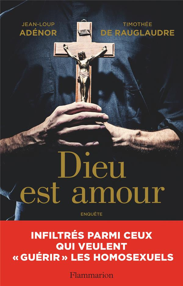 Dieu est amour. Infiltrés parmi ceux qui veulent "guérir" les homosexuels