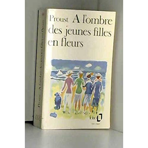 A la recherche du temps perdu Tome 2 : A l'ombre des jeunes filles en fleurs. Volume 2