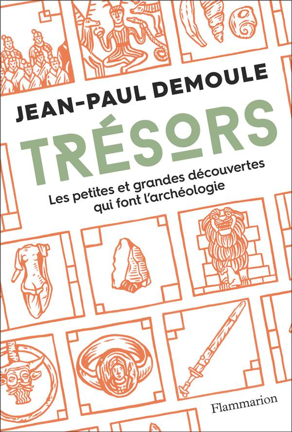 Trésors. Les petites et grandes découvertes qui font l'archéologie
