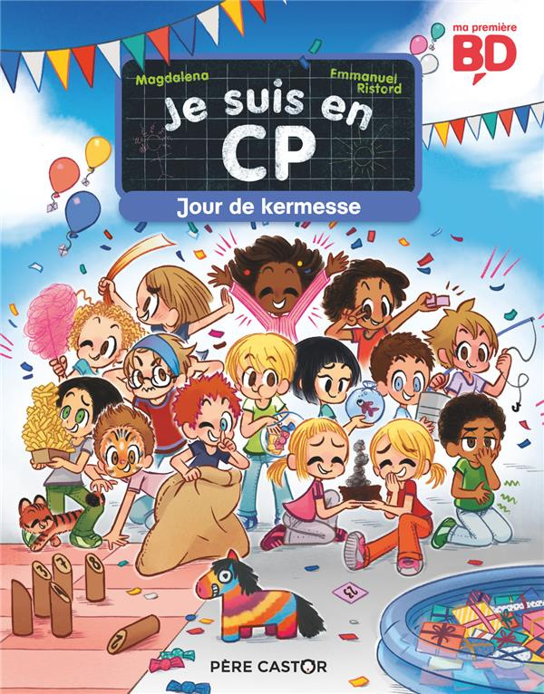 Je suis en CP : Jour de kermesse