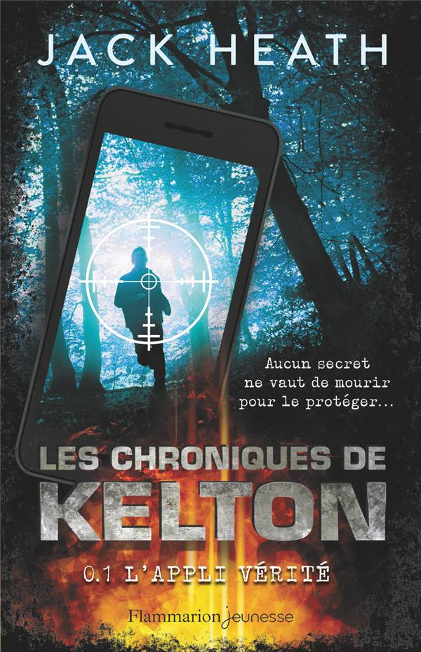 Les Chroniques de Kelton Tome 1 : L'appli vérité