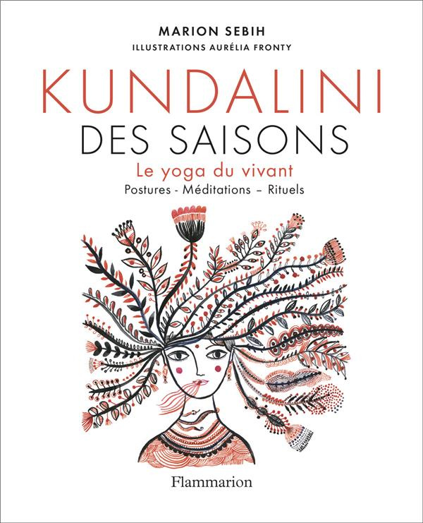 Le kundalini des saisons. Le yoga du vivant