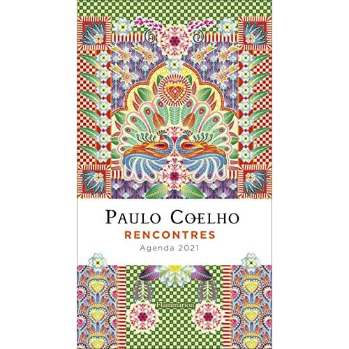 Agenda Paulo Coelho. Rencontres, Edition 2021